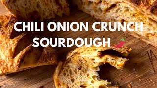 Chili Onion Crunch Sourdough: Spicy, Savory, and Irresistible 🌶️🔥