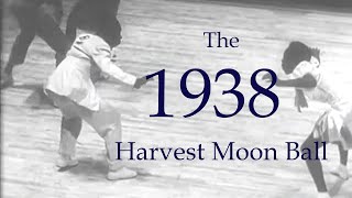 The 1938 Harvest Moon Ball