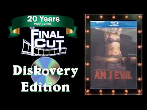AM I EVIL 2006 #20thAnniversary edition #bluray #review - Diskovery Edition of The Final Cut