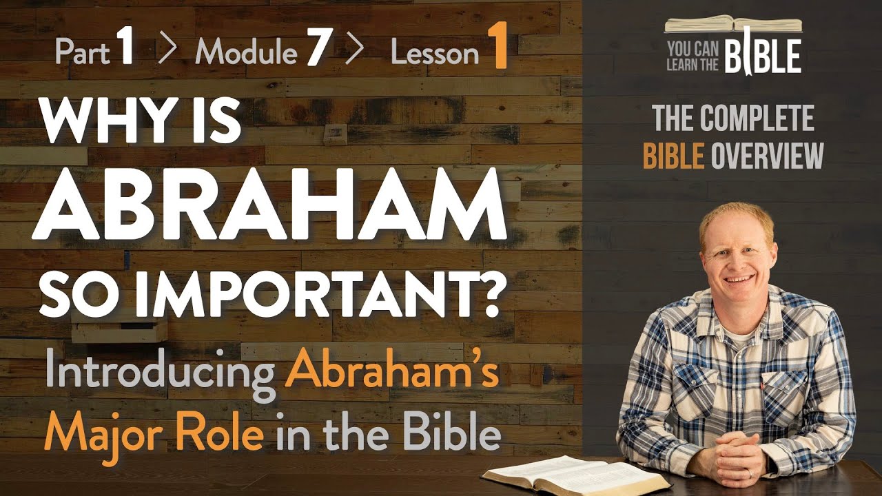 Why is Abraham so Important? Introducing Abraham's Major Role (Part 1