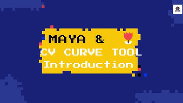 Maya & Curve Tool Introduction