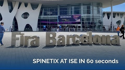 SpinetiX at ISE 2022 in 60 Seconds