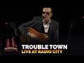 Joe Bonamassa - Live At Radio City Music Hall - Trouble Town