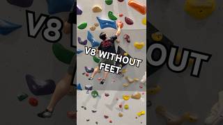 Can I climb a V8 without using my feet? #bouldering #climbing