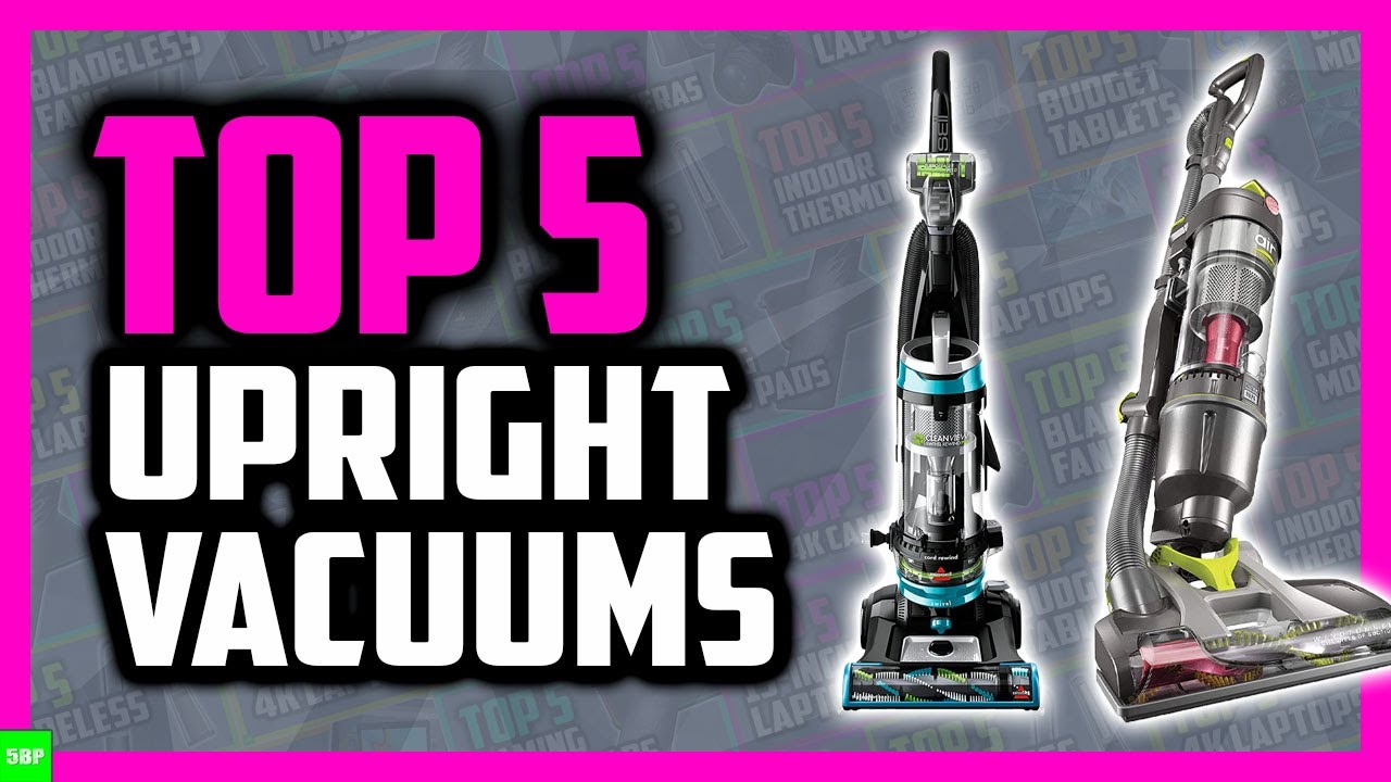 Best Upright Vacuum Cleaners in 2020