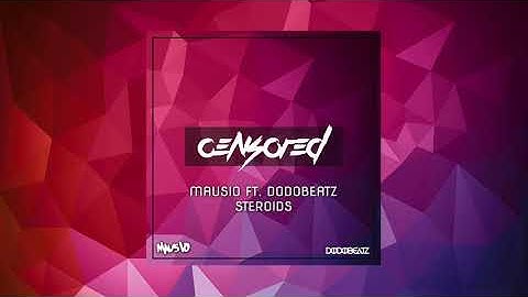 Mausio x Dodobeatz - Steroids [Censored Album]