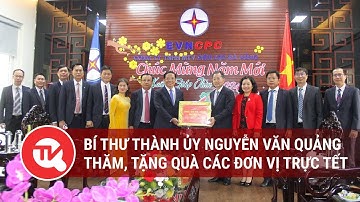Bí thư Thành ủy Nguyễn Văn Quảng thăm, tặng quà các đơn vị trực Tết | Truyền hình Quốc hội Việt Nam