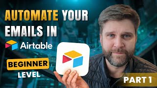 Email Automation in Airtable - (Part 1): Triggers, Placeholders & Native Emails