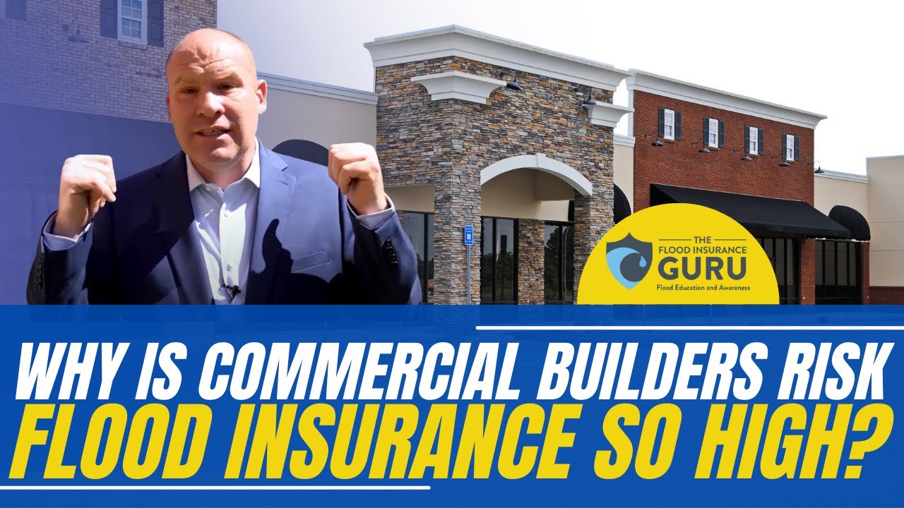 Why Is Commercial Builders Risk Flood Insurance So High? - YouTube