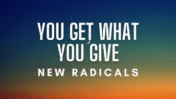 New Radicals - You Get What You Give (Lyrics)