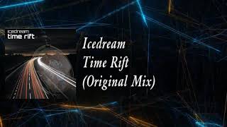 Icedream - Time Rift Original Mix