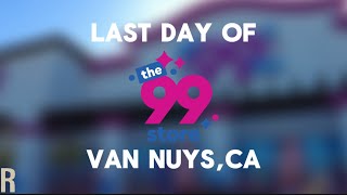 Last day of the 99 cents store (van nuys,CA)