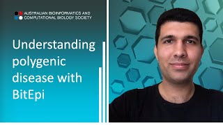 Understanding polygenic disease with BitEpi (ABACBS Talk by Arash Bayat)