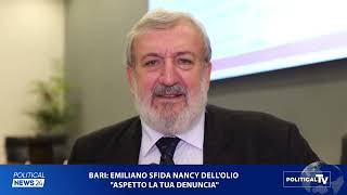 Bari Emiliano Sfida Nancy Dellolio, Aspetto La Tua Denuncia