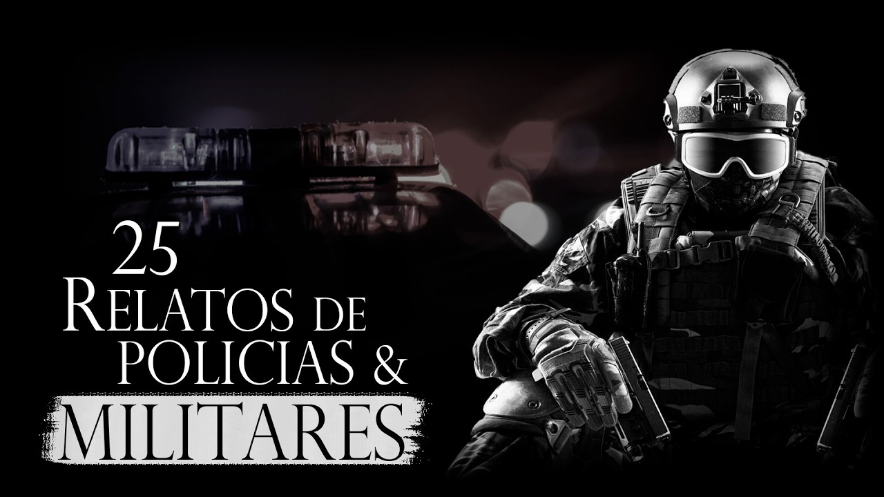 25 HISTORIAS de TERROR de MILITARES & POLICIAS de México (Recopilación)