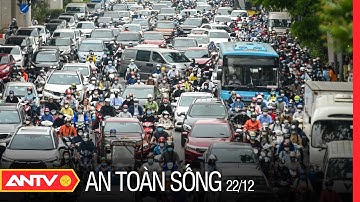 Người dân than ngắn thở dài vì không biết ki nào mới hết ùn tắc giao thông | An toàn sống | ANTV