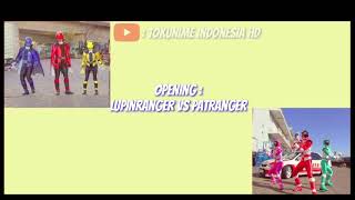 LAGU opening Lupinranger vs Patranger  Iirik   Terjemahan LENGKAP!