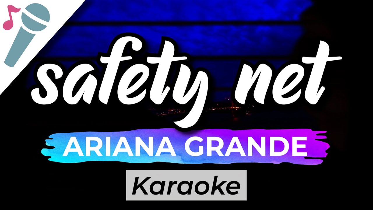 Ariana Grande safety net Karaoke Instrumental (Acoustic) YouTube