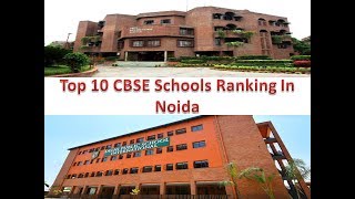 Top 10 CBSE Schools Ranking In Noida | For More Details Refer Description