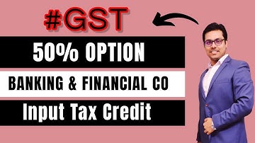 ITC Availment by Banking Co. & Financial Institutions - 50% Option (Amendment) - Rule 38