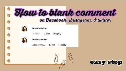 tutorial on how to blank comment on facebook
