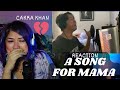 A SONG FOR MAMA REACTION @CakraKhanChannel