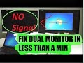 NO SIGNAL | How to Fix Dual Monitor problem in less than 1 Min!!!!!