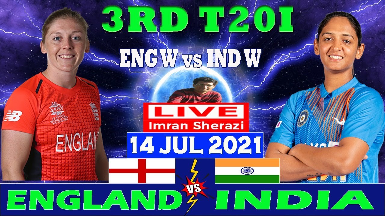 Live ENG W vs IND W | England Women vs India Women | 3RD T20I Match | Live Hindi Commentary Updates