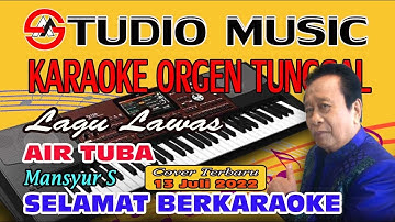 Cek Sound Full Music Dangdut Karaoke Orgen Tunggal Air Tuba Mansyur S (Cover Terbaru 13 Juli 2022)