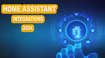 Supercharge Your Smart Home: Top Home Assistant Integrations of 2024