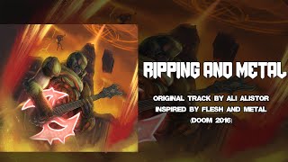Ali Alistor - Ripping Metal Inspired By Flesh Metal From Doom 2016