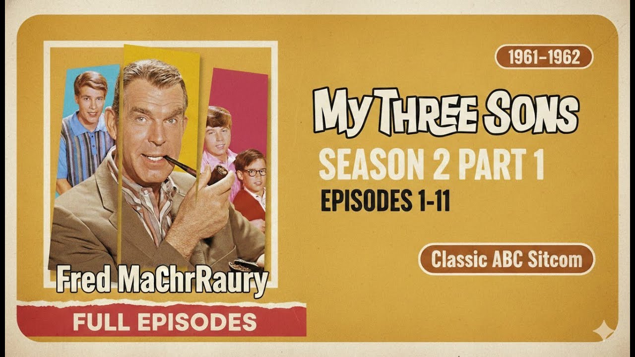 My Three Sons Season 2 PART 1 Episodes 1-11 (1961-62) | Classic ABC Sitcom | Fred MacMurray