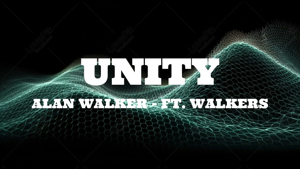 Alan Walker - Unity (Lyrics) ft. Walkers