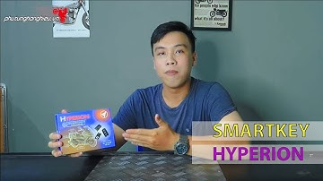 SMARTKEY TÍCH HỢP HYPERION CHỐNG CƯỚP VÀ MỞ YÊN ĐIỆN