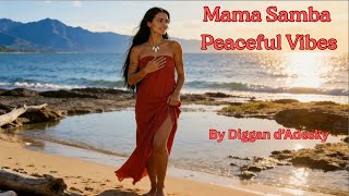 Mama Samba Peaceful Vibes