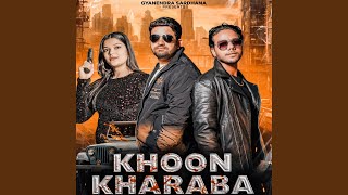 Khoon Kharaba (feat. Pooja Diwakar)