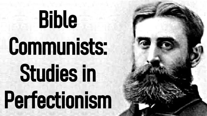 John Humphrey Noyes and His Bible Communists; Stud...
