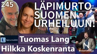 Läpimurto Suomen urheiluun Hilkka Koskenranta Tuomas Lang #neuvottelija 245