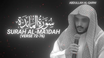 سوره مائده (آیه 72-76) از عبدالله القرنی - قرآن حیات است.