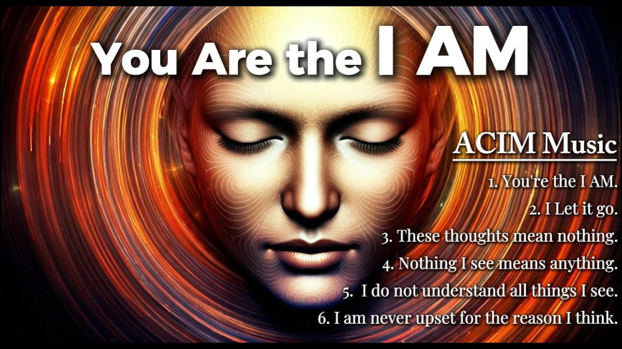 You are the I AM | A Course in Miracles Music | Meditation Music | ACIM Lesson 51