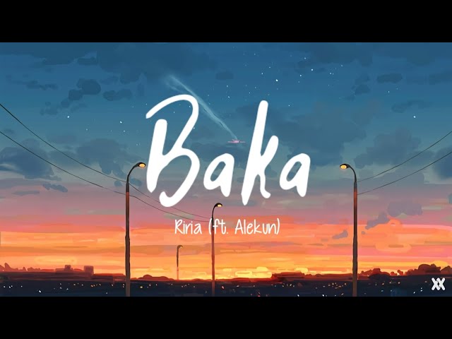 ばーか Baka - Covered by. Riria りりあ (ft. Alekun あれくん) Lyrics class=