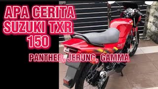 APA CERITA SUZUKI TXR 150 Sekarang