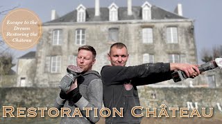 Restoration Château, Creating A Home. Ep 39