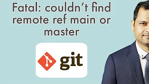 fatal couldn't find remote ref master main - Error in git - git subtree - pull or fetch error