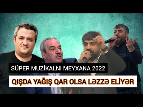 Qışda Yağış Qar Olsa Lezzet Eliyer | Süper Muzikalni Meyxana 2022 |● Rəşad,Ağamirzə,Orxan,Ruslan ●