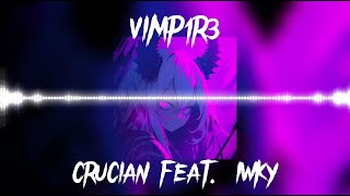 Crucian feat. IWKY - VAMP1R3 (EDM remix)