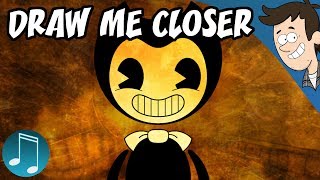 Draw Me Closer ► Bendy and the Ink Machine Song by MandoPony