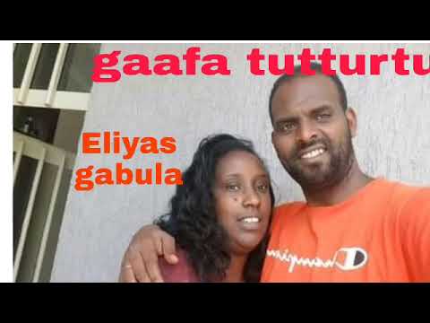 Eliyaas gabulaa gaafa bubbultu faarfannaa afaan oromoo