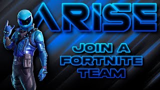 🚀 Introducing TEAM ARISE! | Join a Fortnite Team! (NO RC NEEDED)