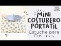 Mini Costurero Portátil - Estuche para Costuras - Foundation Paper Piecing (PATRÓN GRATIS)